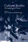 Cultural Bodies: Ethnography and Theory,0631225854,9780631225850