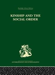 Kinship and the Social Order The Legacy of Lewis Henry Morgan,0415330092,9780415330091