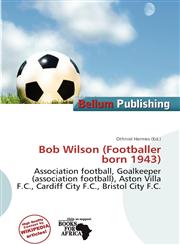 Bob Wilson (Footballer born 1943),6137253317,9786137253311