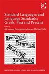 Standard Languages and Language Standards Greek, Past and Present,0754664376,9780754664376
