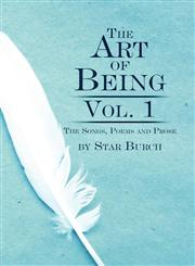 The Art of Being Vol. 1: The Songs, Poems and Prose,1604743824,9781604743821