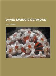 David Swing's Sermons,1152020889,9781152020887