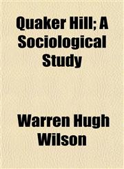Quaker Hill; A Sociological Study,1150782137,9781150782138