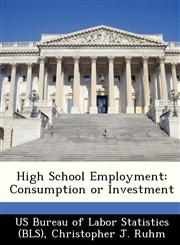 High School Employment Consumption or Investment,1249267463,9781249267461