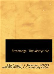 Erromanga The Martyr Isle,1140567500,9781140567509