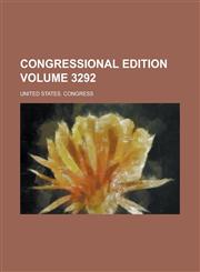 Congressional edition Volume 3292,1234205009,9781234205003