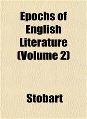 Epochs of English Literature (Volume 2),115265361X,9781152653610