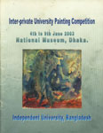 Inter-Private University Painting Competition, 4th to 9th June 2003, National Museum, Dhaka