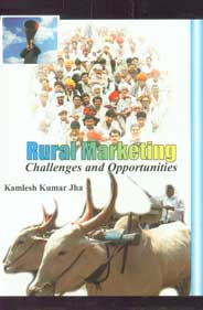 Rural Marketing Challenges and Opportunities,8183762077,9788183762076