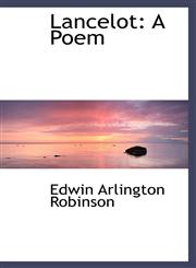 Lancelot A Poem,1113105062,9781113105066