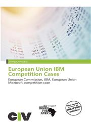 European Union IBM Competition Cases,6200214255,9786200214256