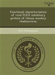 Functional characterization of viral FLICE inhibitory protein of rhesus monkey rhadinovirus.,1249075750,9781249075752