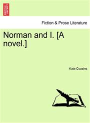 Norman and I. [A novel.],1240887736,9781240887736