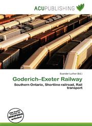 Goderich-Exeter Railway,613572228X,9786135722284