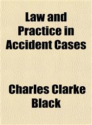 Law and Practice in Accident Cases,1152181793,9781152181793
