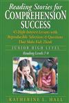 Reading Stories for Comprehension Success: Junior High Level, Reading Levels 7-9,078796686X,9780787966867