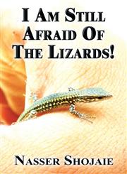 I Am Still Afraid of the Lizards!,163004184X,9781630041847