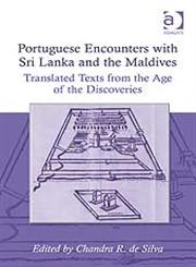 Portuguese Encounters with Sri Lanka and the Maldives Translated Texts from the Age of Discoveries,0754601862,9780754601869