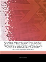 Articles On People From Minden, including Franz Boas, Hans WollschlÃ¤ger, Otto Von Emmich, Hermann Von Mallinckrodt, Edelgard Bulmahn, Curse (rapper), Gertrud Von Le Fort, Otto Wilhelm KÃ¶nigsmarck, Pauline Mallinckrodt,1242792422,9781242792427