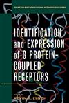 Identification and Expression of G Protein-Coupled Receptors 1st Edition,047119493X,9780471194934