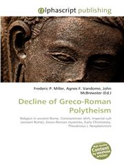 Decline of Greco-Roman Polytheism,613028666X,9786130286668