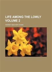 Life among the lowly Volume 2,1150527234,9781150527234