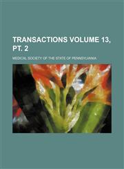 Transactions Volume 13, pt. 2,115207654X,9781152076549