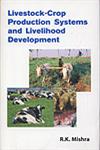 Livestock-Crop Production Systems and Livelihood Development,8126908238,9788126908233