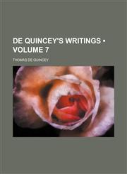 De Quincey's writings (Volume 7),1154214648,9781154214642