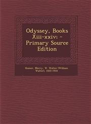 Odyssey, Books XIII-XXIV; - Primary Source Edition,1293468312,9781293468319