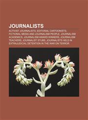 Journalists Activist journalists, Editorial cartoonists, Fictional media and journalism people, Journalism academics, Journalism award winners,1157328288,9781157328285