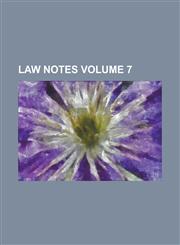 Law notes Volume 7,1236888219,9781236888211