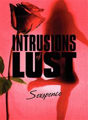 Intrusions of Lust,144892751X,9781448927517