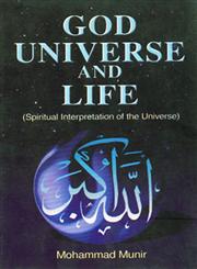 God, Universe and Life Spiritual Interpretation of the Universe - A Scientific Study,8174352198,9788174352194