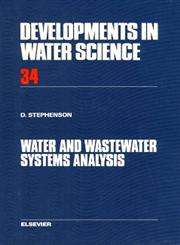 Water and Wastewater Systems Analysis,044442945X,9780444429452