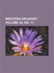 Western druggist Volume 24, no. 11,1236748859,9781236748850