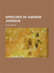 SPEECHES OF ANDREW JOHNSON,1236184866,9781236184863