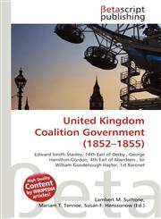 United Kingdom Coalition Government (1852-1855),6136004224,9786136004228