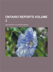 Ontario Reports Volume 3,1236881192,9781236881199