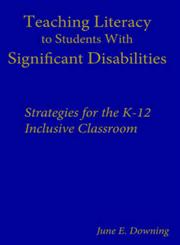Teaching Literacy to Students with Significant Disabilities Strategies for the K-12 Inclusive Classroom 1st Edition,0761988785,9780761988786
