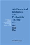 Mathematical Statistics and Probability Theory Volume a Theoretical Aspects Proceedings of the 6th Pannonian Symposium on Mathematical Statistics, Ba,9027725802,9789027725806