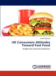 UK Consumers Attitudes Toward Fast Food,3848404168,9783848404162
