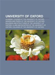 University of Oxford Academic courses at the University of Oxford, Awards and prizes of the University of Oxford,115663055X,9781156630556