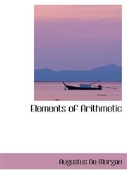 Elements of Arithmetic,1103364596,9781103364596