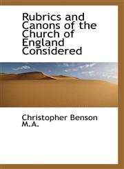 Rubrics and Canons of the Church of England Considered,1117498107,9781117498102