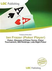 Ian Frazer (Poker Player),6136997304,9786136997308
