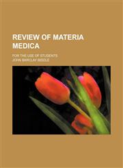 Review of materia medica; for the use of students,1150591617,9781150591617