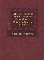 Life and Voyages of Christopher Columbus,1287628133,9781287628132