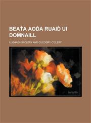 Beaṫa Aoḋa Ruaiḋ Ui Doṁnaill,1230125906,9781230125909