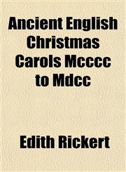 Ancient English Christmas Carols Mcccc to Mdcc,1151884146,9781151884145
